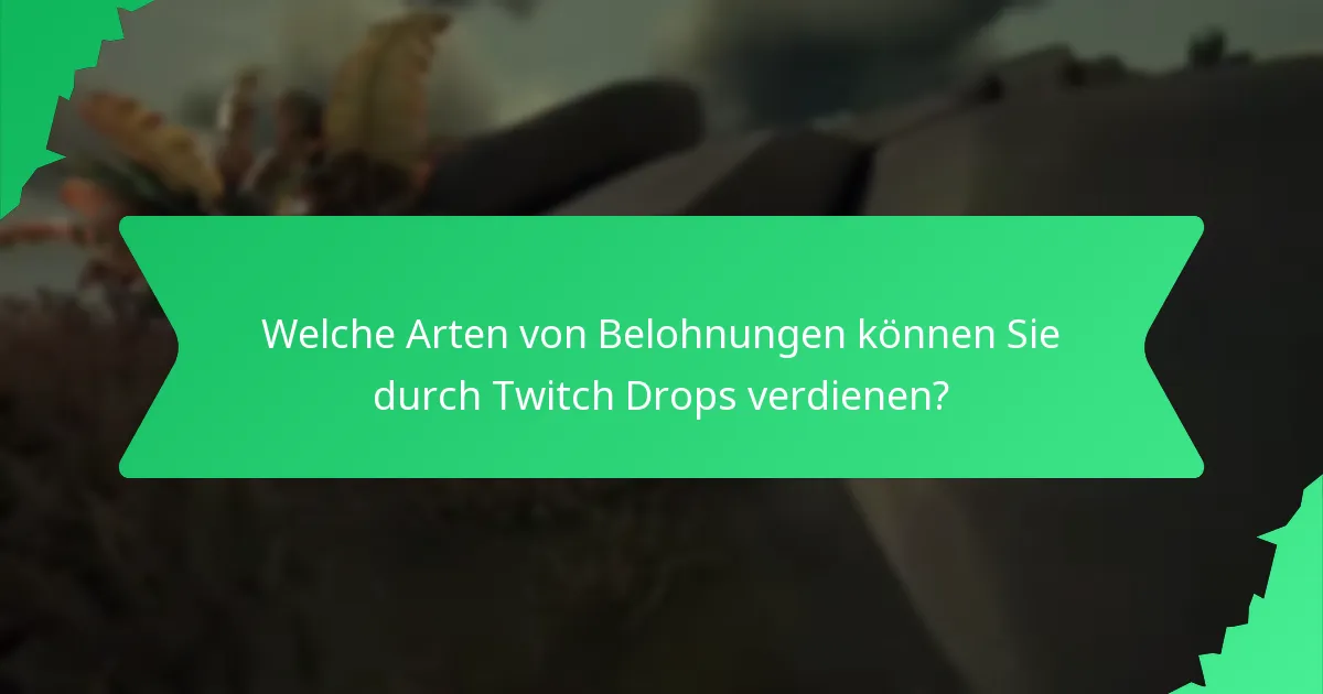 Wann sind die nächsten Twitch Drops-Events?