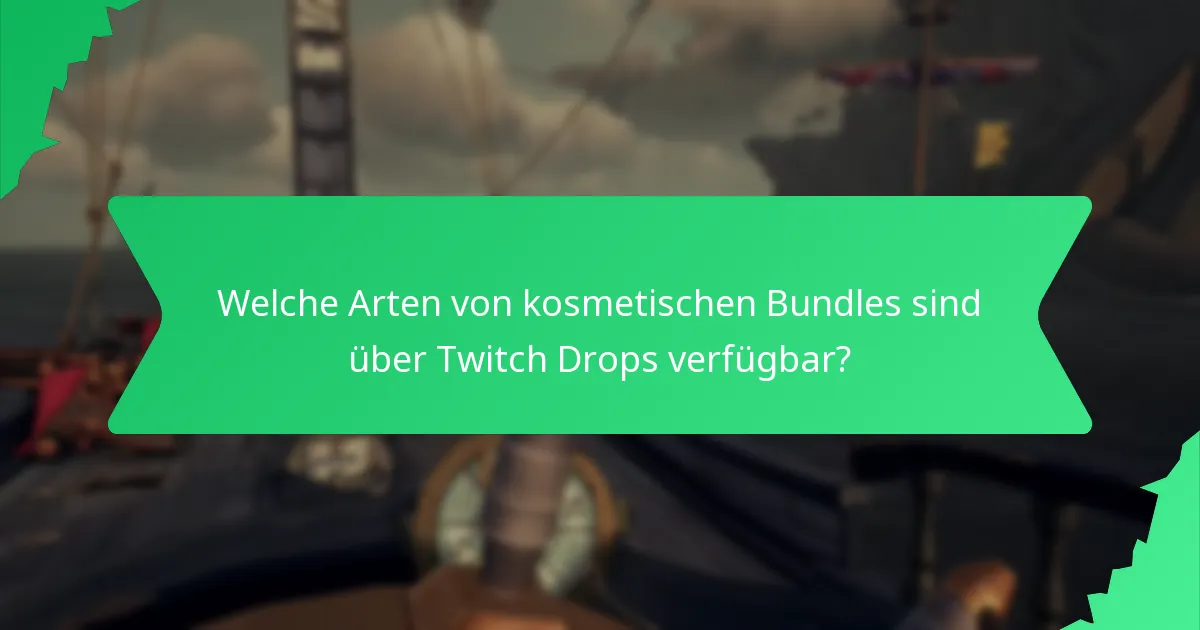 Welche exklusiven Gegenstände können aus Twitch Drops erhalten werden?