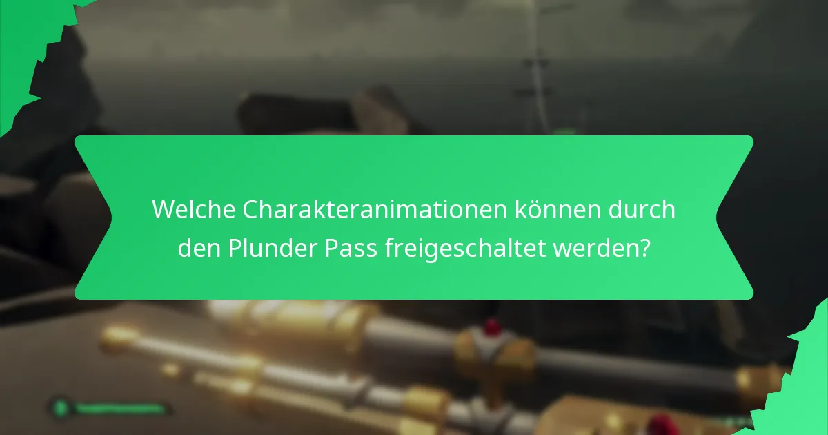 Welche Charakteranimationen können durch den Plunder Pass freigeschaltet werden?