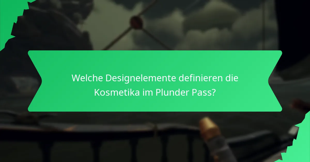 Wie verbessern Farbschemata die Kosmetika im Plunder Pass?