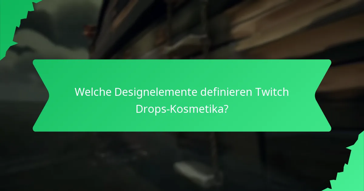 Welche Farbschemata werden in Twitch Drops-Kosmetika verwendet?