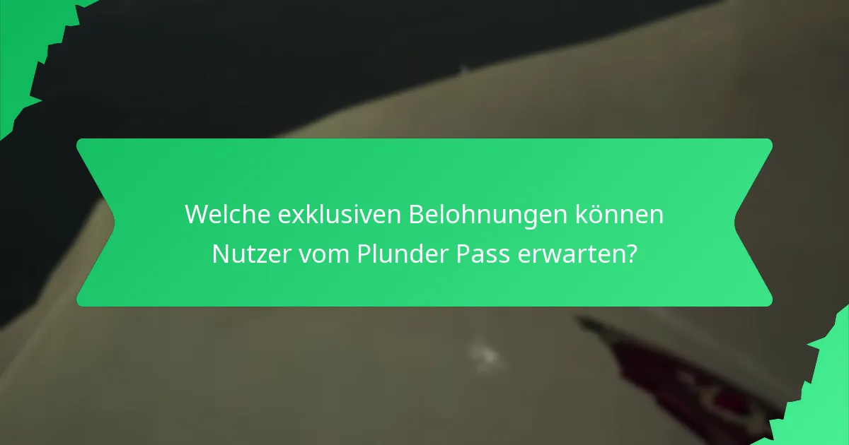 Was sind die Engagement-Anreize im Plunder Pass?