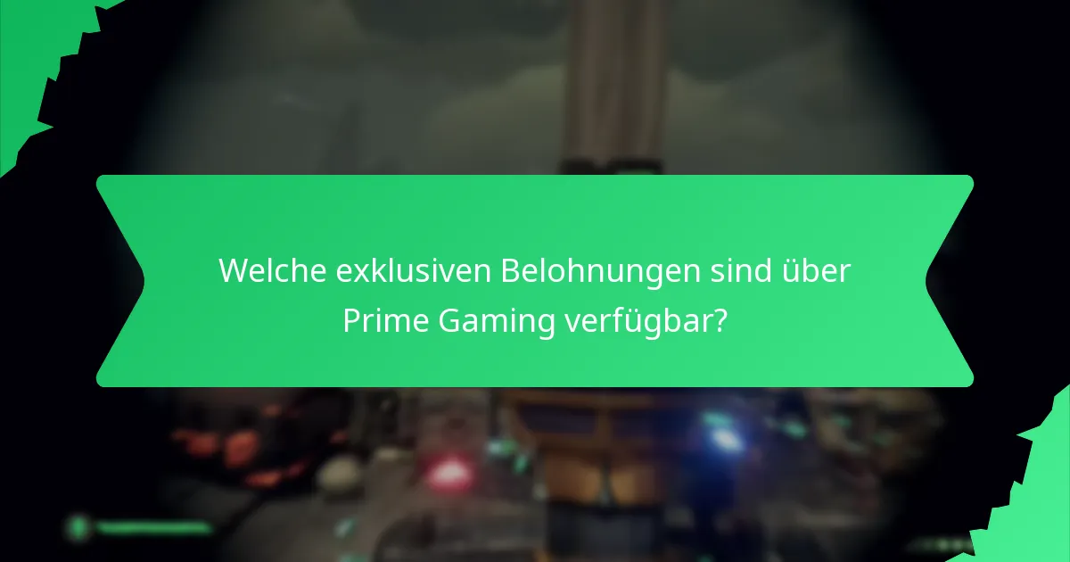 Welche exklusiven Belohnungen sind über Prime Gaming verfügbar?