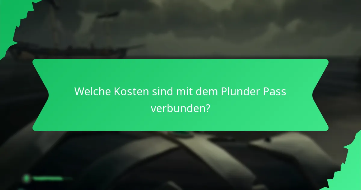 Welche Kosten sind mit dem Plunder Pass verbunden?