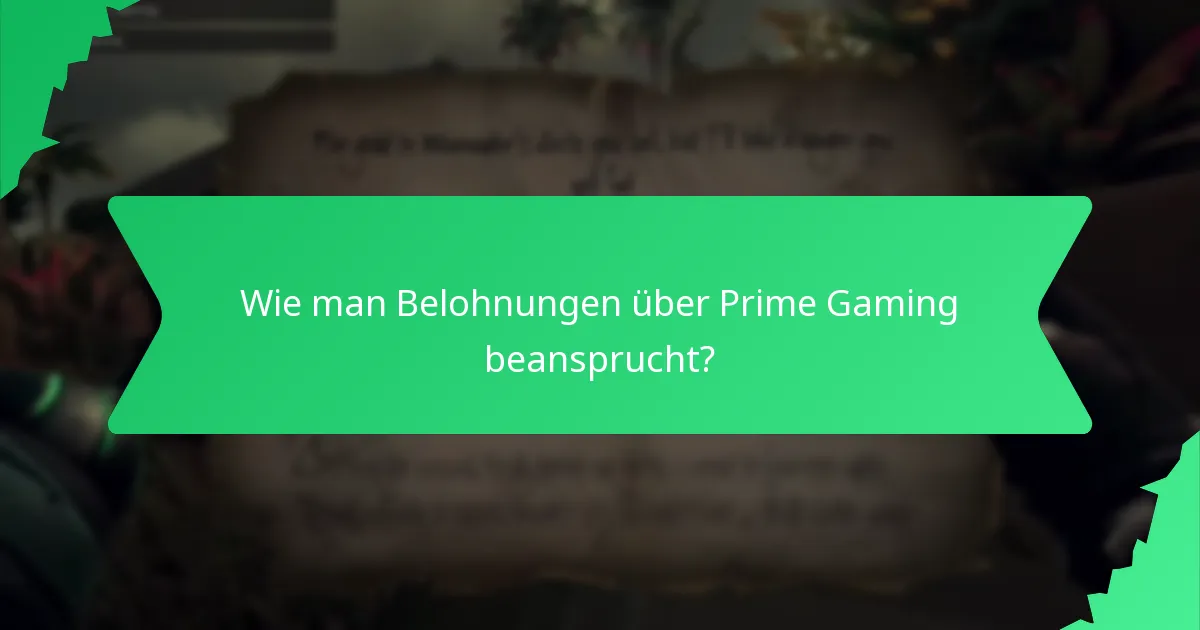 Wie man Belohnungen über Prime Gaming beansprucht?
